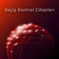 Geçiş Kontrol Cihazları